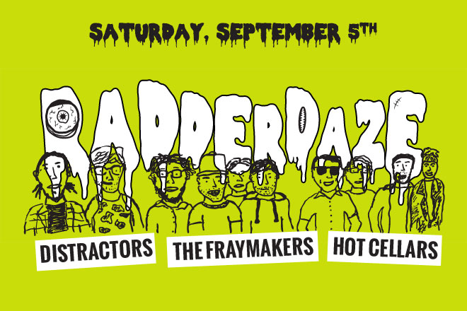 RADDERDAZE: Hot Cellars, Distractors, and The Fraymakers at Ed's (no name) Bar