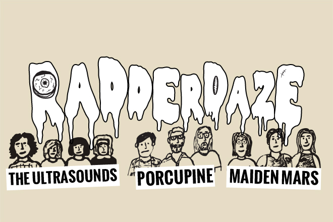 RADDERDAZE: Porcupine, Maiden Mars, and The Ultrasounds at Ed’s (no name) Bar